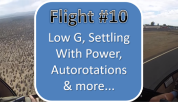 Helicopter Training Flight # 10 - Low G, SWP, Autorotations, Hover Autos, Air Taxi & Quick Stops...