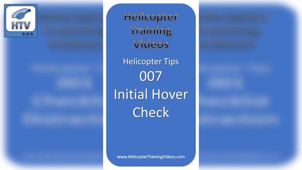 Helicopter Tips 007 - Initial Hover Check Video